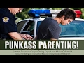 Punkass Parenting Bad Parents With No Discipline And No Boundaries