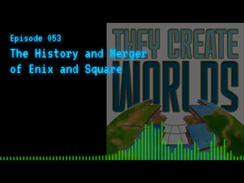 TCW 053 - The History and Merger of Enix and Square