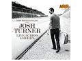 Josh Turner - Everything Is Fine Live