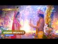 RadhaKrishn Krishn Ne Tod Di Apni Bansuri राधाकृष्ण EPISODE 389 Part 2 Starbharatr