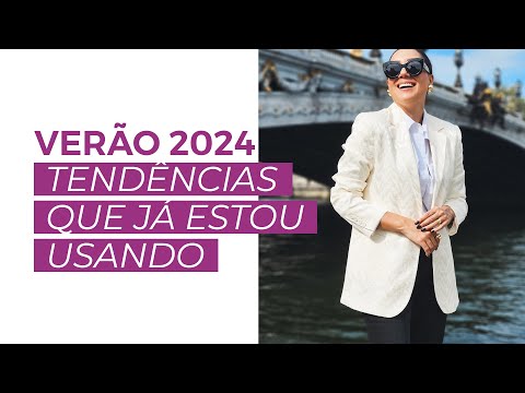 Tendências para o verão 2024 (direto de Paris) | Camila Gaio