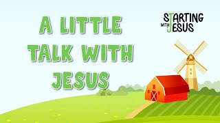 A Little Talk With Jesus