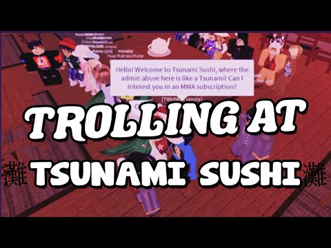 TROLLING AT TSUNAMI SUSHI TRAININGS & RESTAURANT- *BANNED!*- ROBLOX TROLLING