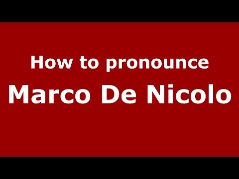 How to pronounce Marco De Nicolo (Italian/Italy)  - PronounceNames.com