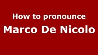 How to pronounce Marco De Nicolo