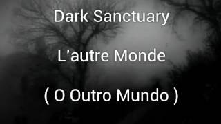 Dark Sanctuary - L&#39;autre Monde - Legendado