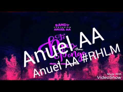 Anuel AA - FEAT - Randy nota loka - TE PROPONGO