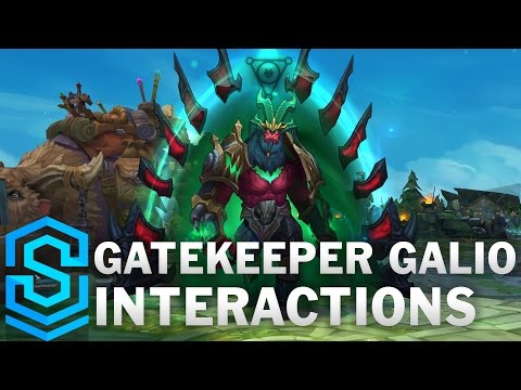 Gatekeeper Galio Special Interactions