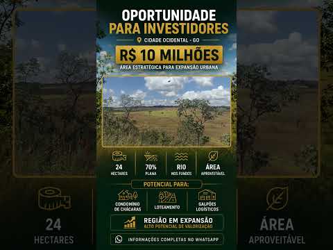 Área de 24 Hectares para Investidores | Cidade Ocidental-GO | R$ 10 Milhões