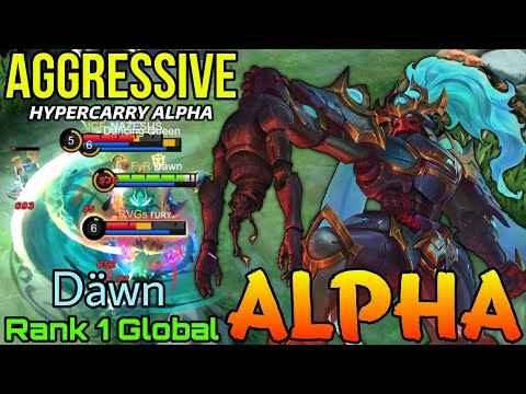 Alpha Aggressive HyperCarry! - Top 1 Global Alpha by Däwn - Mobile Legends
