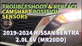 2019-2024 NISSAN SENTRA 2.0L, Replace Camshaft Position Sensors (MR20DD)
