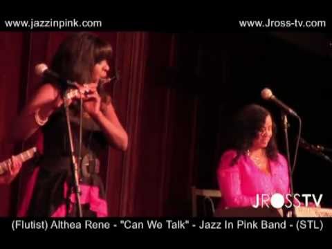 James Ross @ (Flutist) Althea Rene - "Can We Talk" - Jazz In Pink - www.Jross-tv.com