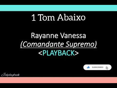 Comandante Supremo 1 Tom Abaixo 🎶 Playback 🎶 Rayanne