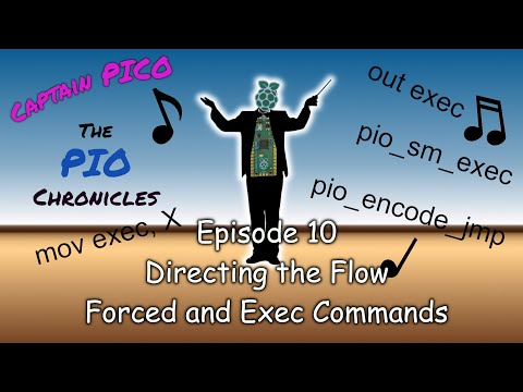 Raspberry Pi Pico PIO - Ep. 10 - Forced and Exec PIO Instructions: Theory and Examples