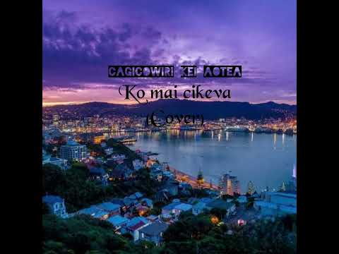 Cagicowiri kei Aotea - Ko mai cikeva (Cover)