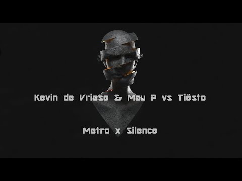 Kevin de Vries, Mau P vs Tiësto - Metro x Silence (Tom Reise MashUp)