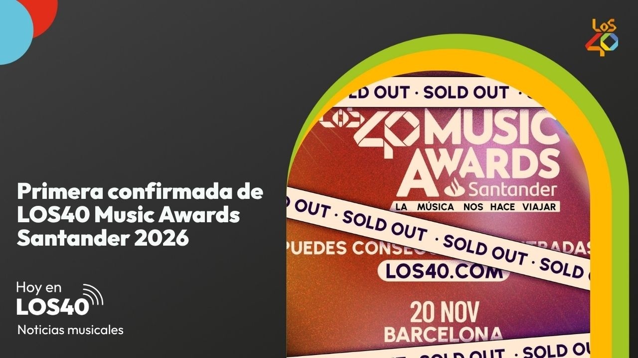 La primera confirmada para LOS40 Music Awards Santander 2026 - Noticias del 8 de septiembre | LOS40