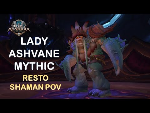 Lady Ashvane Mythic- Resto Shaman PoV