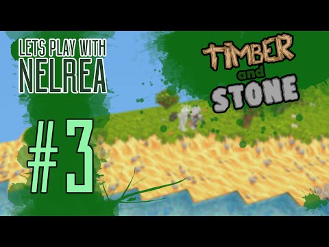 Timber and Stone - 1.6 - Ep3