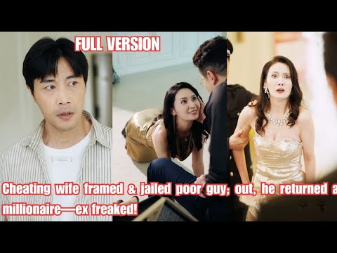 Cheating wife framed & jailed poor guy; out, he returned a millionaire—ex freaked!