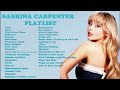 Sabrina Carpenter Greatest Hits Playlist Best Songs Collection