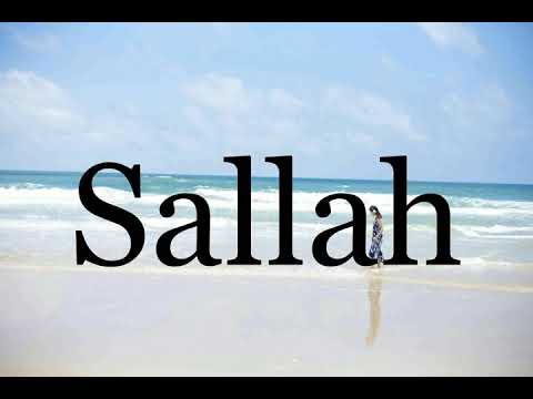 How To Pronounce Sallah🌈🌈🌈🌈🌈🌈Pronunciation Of Sallah