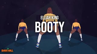 Elijah King - Booty