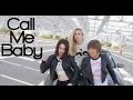 Dance/MV Cover: EXO (엑소) - Call Me Baby 
