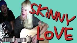 SKINNY LOVE - Sarah Blackwood (Bon Iver)