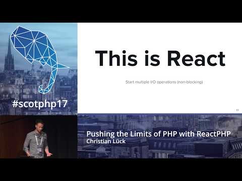 Pushing the Limits of PHP with ReactPHP - Christian Lück