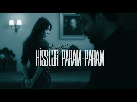 Atmosfeer - Hisslər Param Param ( muztext Aİ music )