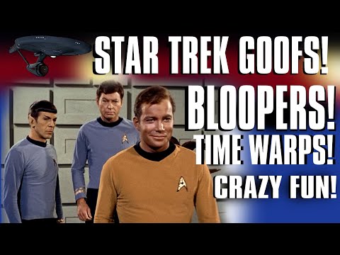 Star Trek Goofs and Bloopers