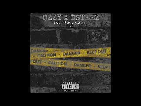 Ozzy ft. D-Steez - On They Neck
