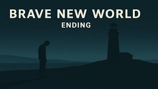 Brave New World — Final Chapter (Aldous Huxley)