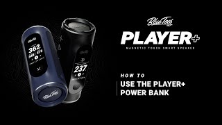 How to Use the Player+ Power Bank
