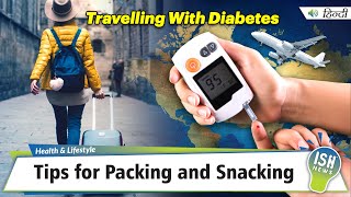 Travelling With Diabetes: Tips for Packing and Snacking