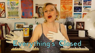 &quot;Everything&#39;s Closed&quot; (2020 &quot;Anything Goes&quot; pandemic parody)