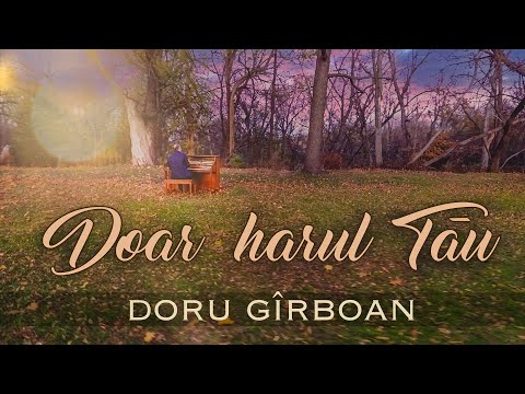 Doru Gîrboan - Doar harul Tau (Official Music Video)