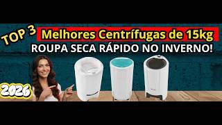 (NOVO)ROUPA SECA RÁPIDO NO INVERNO! As 3 Melhores Centrífugas de 15kg de 2026