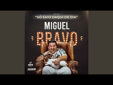 Só Saio Daqui de Dia