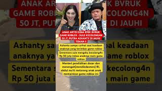 Download lagu ANAK ARTIS KENA EFEK BVRUK GAME ROBLOX : SULE KECOLONG4N 50 JT, PUTRA ASHANTY DI JAUHI TEMAN !! mp3 Download lagu ANAK ARTIS KENA EFEK BVRUK GAME ROBLOX : SULE KECOLONG4N 50 JT, PUTRA ASHANTY DI JAUHI TEMAN !! mp3