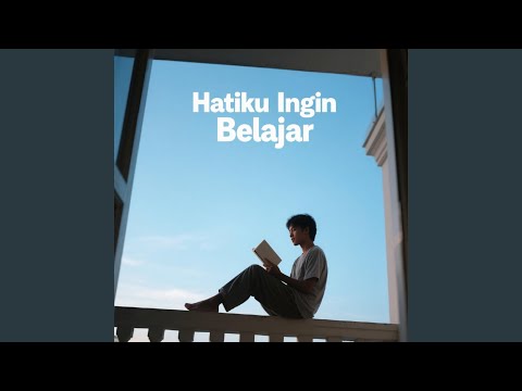 Hatiku Ingin Belajar