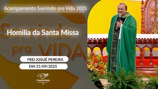 Homilia da Santa Missa - Frei Josué Pereira - 21/09/2025