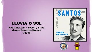 Daniel Santos & Sonora Matancera - Lluvia o Sol ©1950