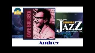 Dave Brubeck - Audrey (HD) Officiel Seniors Jazz