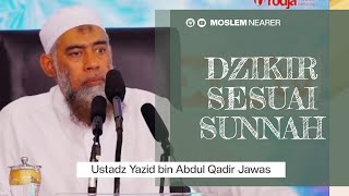 Download lagu DZIKIR SESUAI SUNNAH - Ustadz Yazid bin Abdul Qadir Jawas mp3 Download lagu DZIKIR SESUAI SUNNAH - Ustadz Yazid bin Abdul Qadir Jawas mp3