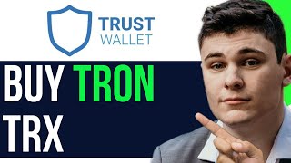 HOW TO BUY TRON TRX IN TRUST WALLET 2024! (FULL GUIDE)