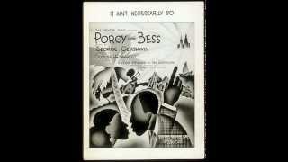 Porgy and Bess (1935) -George Gershwin- I Got Plenty Of Nothing