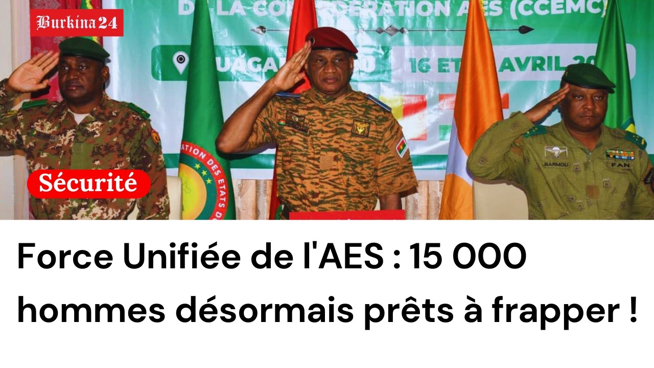 Force Unifiée de l'AES : 15 000 hommes désormais prêts à frapper !