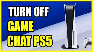 How to TURN OFF Game Chat Audio on PS5 (Voice Chat Settings)